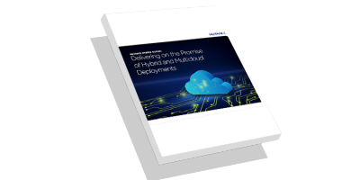 Delivering on the Promise of Hybrid and Multicloud Deployments