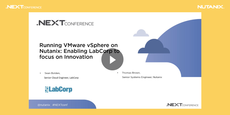瞭解在 Nutanix 上執行 VMware vSphere 如何讓 LabCorp 能夠專注於創新