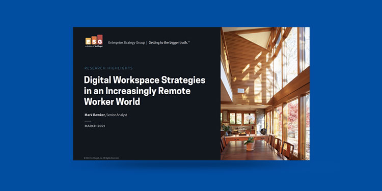 Digital Workspace Strategies in an Increasingly Remote Worker World