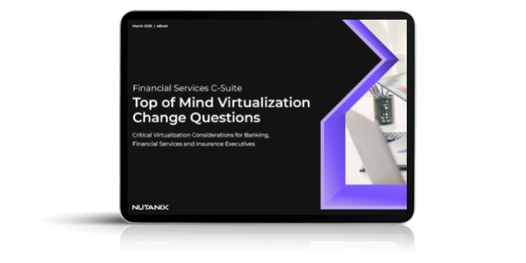 Financial Services CxOs: Top of Mind Virtualization Change Questions