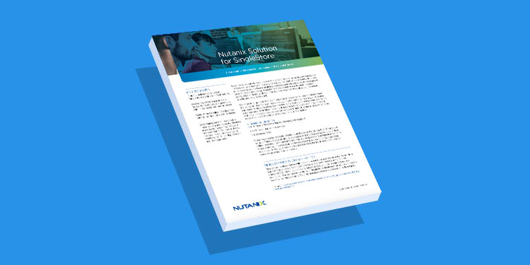 Nutanix Solution for SingleStore